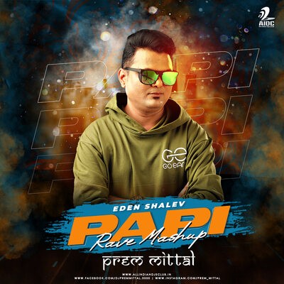 Papi Remix (Rave Mashup) - Prem Mittal